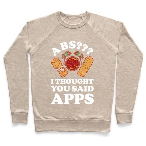 ABS I THOUGHT YOU SAID APPS CREWNECK SWEATSHIRT