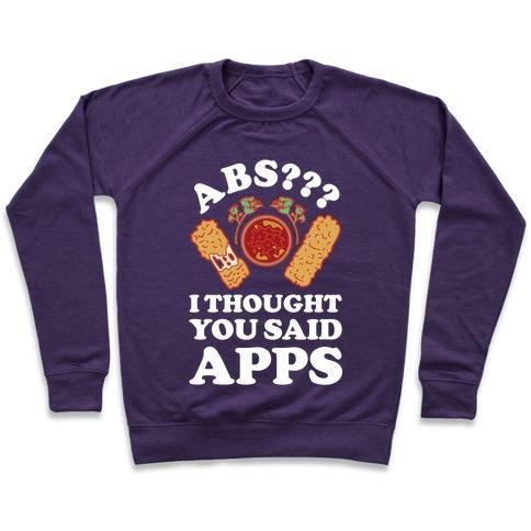 ABS I THOUGHT YOU SAID APPS CREWNECK SWEATSHIRT